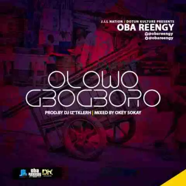 Oba Reengy - Olowogbogboro